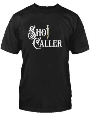 SHOT CALLER T-SHIRT
