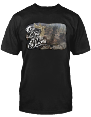 ONLY YOU CAN DISCERN T-SHIRT