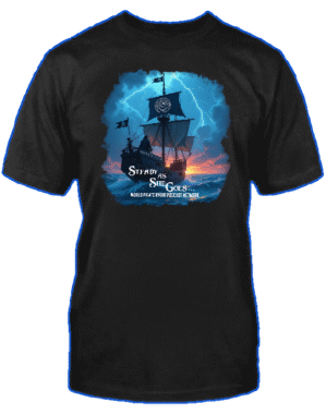 STEADY AS SHE GOES T-SHIRT