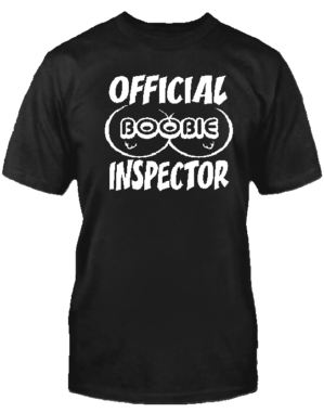 OFFICIAL BOOBIE INSPECTOR T-SHIRT